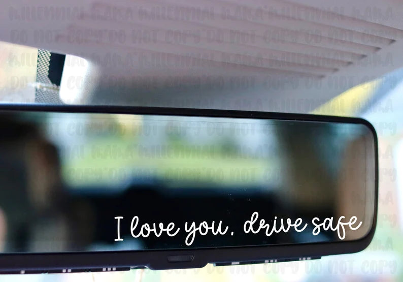 I Love You, Drive Safe