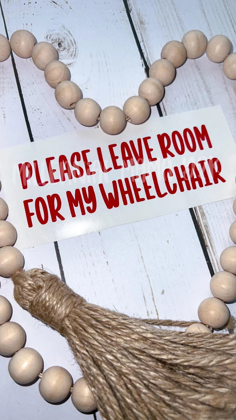 Leave Room For Wheelchair