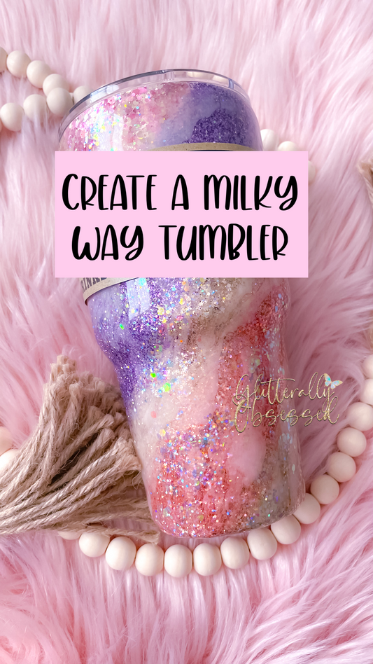 Create A Milky Way Tumbler