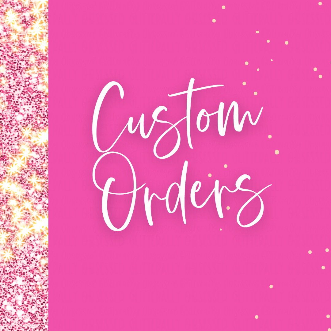 Custom Order