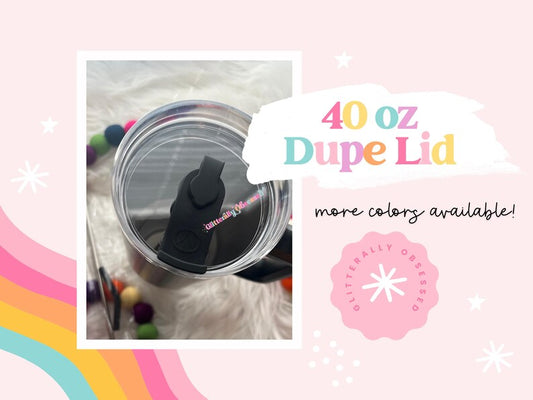 40 oz Dupe Replacement Lid