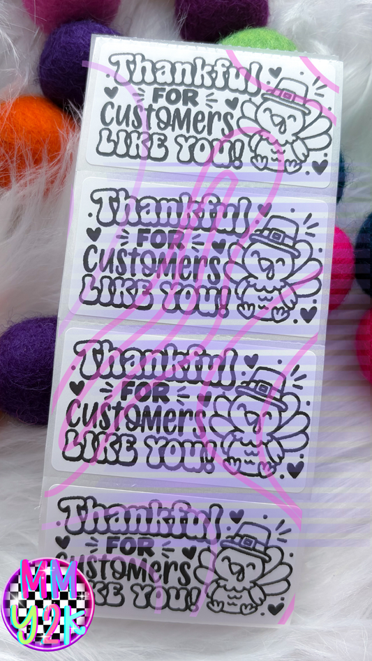 Thankful For Customers Like You