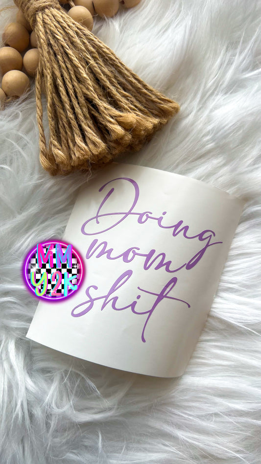 Doing Mom Shit