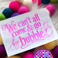 We can't all come & go by bubble